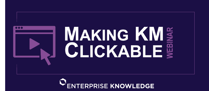 Promotional graphic for Making KM Clickable webinar